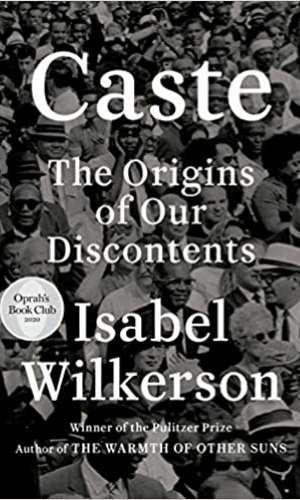 Book cover of Caste: The Origins of our Discontents by Isabel Wilkerson. Behind the text is a large group of people - the image is in black and white.