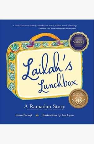 Lailah’s Lunchbox: A Ramadan Story by Reem Faruqi, illustrated by Lea Lyon