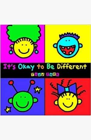 It’s Okay To Be Different by Todd Parr