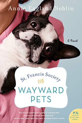 St. Francis Society for Wayward Pets by Annie England Noblin