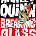 Book cover of Harley Quinn: Breaking Glass by Mariko Tamaki. Harley is jumping up with a baseball bat in hand over her head.