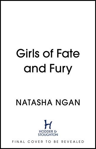 Girls of Fate and Fury by Natasha Ngan 