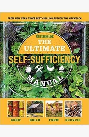 The Ultimate Self-Sufficiency Manual by Tim MacWelch cover