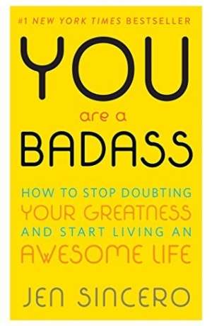 You are a Badass by Jen Sincero
