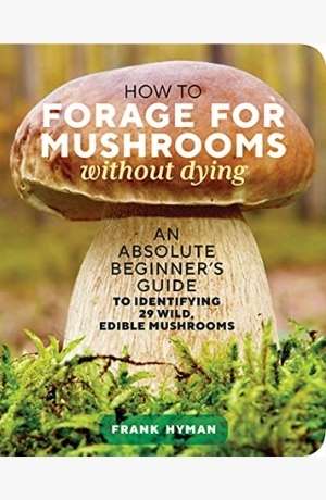 How to Forage for Mushrooms without Dying cover