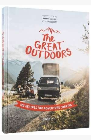 The Great Outdoors: 120 Recipes for Adventure Cooking cover