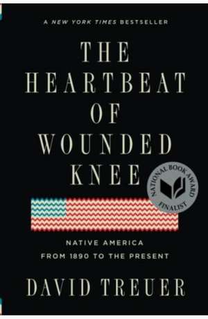The heartbeat of Wounded Knee : native America from 1890 to the present cover