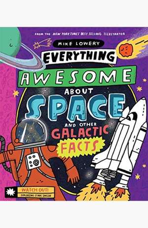 Everything awesome about space and other galactic facts cover