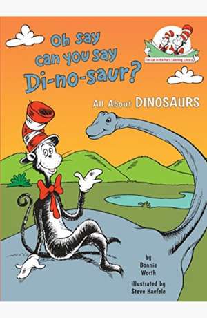Oh say can you say di-no-saur? cover