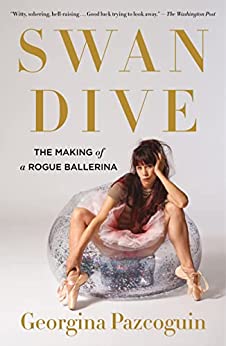 Swan dive : the making of a rogue ballerina cover
