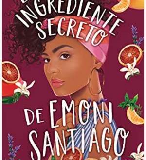 El ingrediente secreto de Emoni Santiago (2021) By Acevedo, Elizabeth