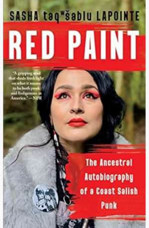 Red paint : the ancestral autobiography of a Coast Salish punk cover