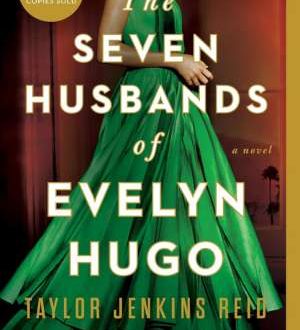 The seven husbands of Evelyn Hugo
